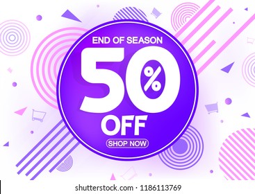 Sale poster design template, 50% off, end of season, abstract geometric background, vector illustration