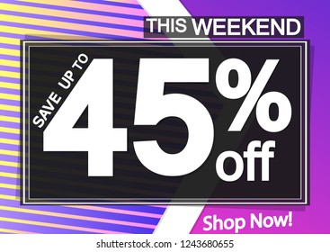 Sale poster design template, extra discount, save up to 45% off, shop now, vector illustration