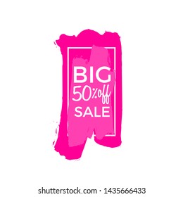 Sale poster or label design with brush stroke background. Ad vector abstract template.
