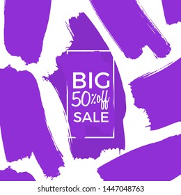 Sale poster or label design with brush stroke background. Ad vector abstract template.