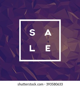 Sale poster with polygonal background and creative typography. 3d low poly style wallpaper in purple elegant luxurious color. Eps10 vector illustration.