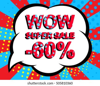 Sale poster with WOW SUPER SALE MINUS 60 PERCENT text. Advertising blue and red vector banner template. Pop art style