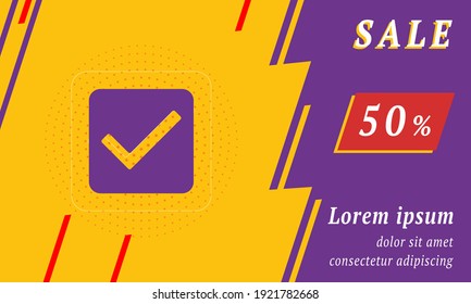 Sale promotion banner with place for your text. On the left is the checkbox symbol. Promotional text with discount percentage on the right side. Vector illustration on yellow background