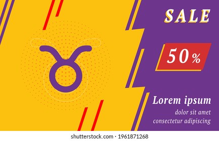 Sale promotion banner with place for your text. On the left is the zodiac taurus symbol. Promotional text with discount percentage on the right side. Vector illustration on yellow background