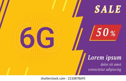 Sale promotion banner with place for your text. On the left is the 6G symbol. Promotional text with discount percentage on the right side. Vector illustration on yellow background
