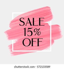 Sale season 15% off sign over art brush acrylic stroke paint abstract texture background vector illustration. Perfect watercolor design for a shop and sale banners.