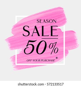 Sale season 50% off sign over art brush acrylic stroke paint abstract texture background vector illustration. Perfect watercolor design for a shop and sale banners.