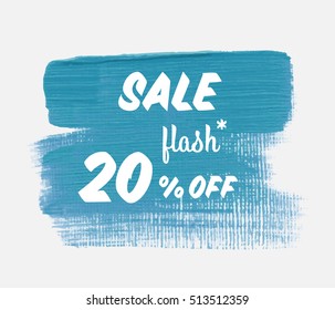 Sale season flash 20% off sign over grunge brush art paint abstract texture background acrylic stroke vector illustration. Perfect watercolor design for a shop and sale banners.