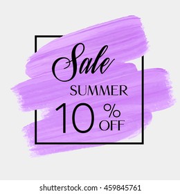 Sale season summer sale 10% off sign over grunge brush art paint abstract texture background acrylic stroke poster vector illustration. Perfect watercolor design for a shop and sale banners.