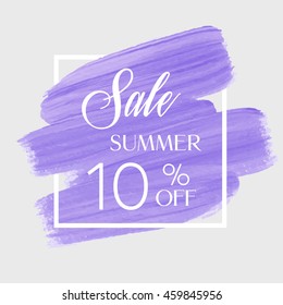 Sale season summer sale 10% off sign over grunge brush art paint abstract texture background acrylic stroke poster vector illustration. Perfect watercolor design for a shop and sale banners.