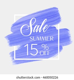 Sale season summer 15% off sign over grunge brush art paint abstract texture background acrylic stroke poster vector illustration. Perfect watercolor design for a shop and sale banners.