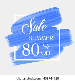 Sale season summer 80% off sign over grunge brush art paint abstract texture background acrylic stroke poster vector illustration. Perfect watercolor design for a shop and sale banners.