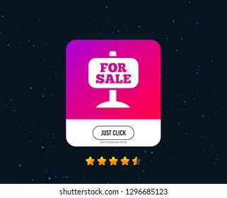 For sale sign icon. Real estate selling. Web or internet icon design. Rating stars. Just click button. Vector