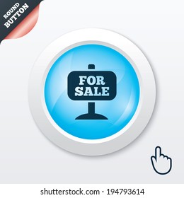 For sale sign icon. Real estate selling. Blue shiny button. Modern UI website button with hand cursor pointer. Vector