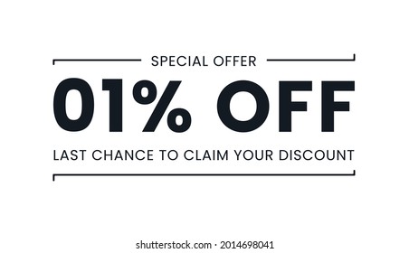 Sale special offer 1% off, last chance to claim your discount