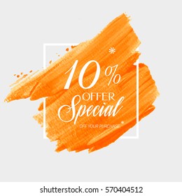 Sale special offer 10% off sign over art brush acrylic stroke paint abstract texture background vector illustration. Perfect watercolor design for a shop and sale banners.