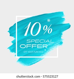Sale special offer 10% off sign over art brush acrylic stroke paint abstract texture background vector illustration. Perfect watercolor design for a shop and sale banners.
