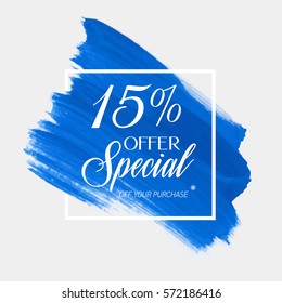 Sale special offer 15% off sign over art brush acrylic stroke paint abstract texture background vector illustration. Perfect watercolor design for a shop and sale banners.