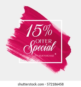 Sale special offer 15% off sign over art brush acrylic stroke paint abstract texture background vector illustration. Perfect watercolor design for a shop and sale banners.