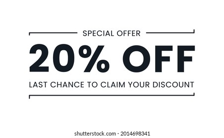 Sale special offer 20% off, last chance to claim your discount