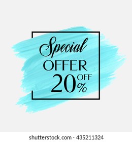 Sale special offer 20% off sign over grunge brush art paint abstract texture background acrylic stroke poster vector illustration. Perfect watercolor design for a shop and sale banners.