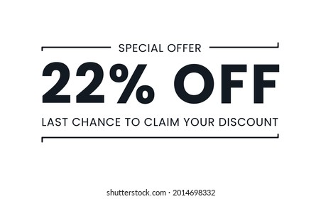 Sale special offer 22% off, last chance to claim your discount