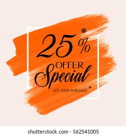 Sale special offer 25% off sign over art brush acrylic stroke paint abstract texture background vector illustration. Perfect watercolor design for a shop and sale banners.