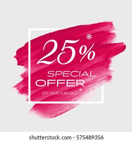 Sale special offer 25% off sign over art brush acrylic stroke paint abstract texture background vector illustration. Perfect watercolor design for a shop and sale banners.
