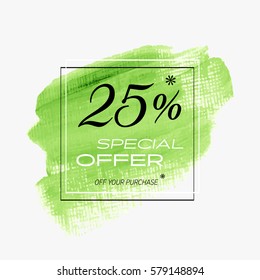 Sale special offer 25% off sign over art brush acrylic stroke paint abstract texture background vector illustration. Perfect watercolor design for a shop and sale banners.