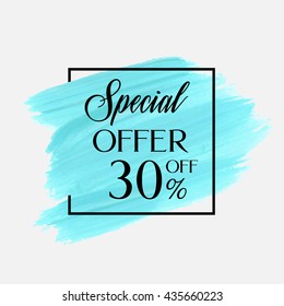 Sale special offer 30% off sign over grunge brush art paint abstract texture background acrylic stroke poster vector illustration. Perfect watercolor design for a shop and sale banners.