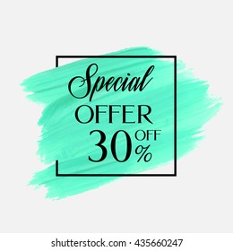 Sale special offer 30% off sign over grunge brush art paint abstract texture background acrylic stroke poster vector illustration. Perfect watercolor design for a shop and sale banners.