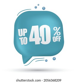 Sale special offer 40% off final reduction banner. 3d blue speech bubble