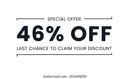 Sale special offer 46% off, last chance to claim your discount