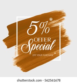 Sale special offer 5% off sign over art brush acrylic stroke paint abstract texture background vector illustration. Perfect watercolor design for a shop and sale banners.
