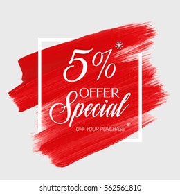 Sale special offer 5% off sign over art brush acrylic stroke paint abstract texture background vector illustration. Perfect watercolor design for a shop and sale banners.