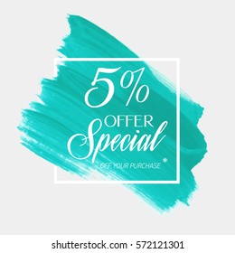 Sale special offer 5% off sign over art brush acrylic stroke paint abstract texture background vector illustration. Perfect watercolor design for a shop and sale banners.