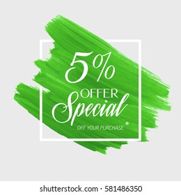 Sale special offer 5% off sign over art brush acrylic stroke paint abstract texture background vector illustration. Perfect watercolor design for a shop and sale banners.