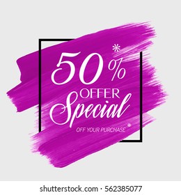 Sale special offer 50% off sign over art brush acrylic stroke paint abstract texture background vector illustration. Perfect watercolor design for a shop and sale banners.