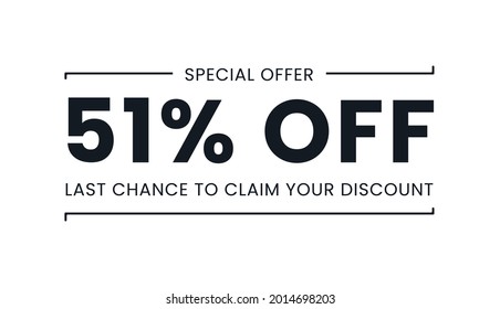 Sale special offer 51% off, last chance to claim your discount