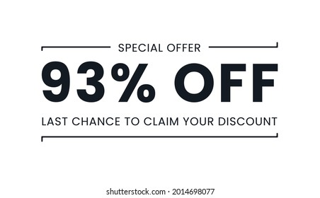 Sale special offer 93% off, last chance to claim your discount