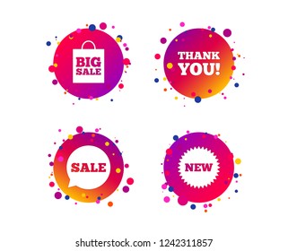 Sale speech bubble icon. Thank you symbol. New star circle sign. Big sale shopping bag. Gradient circle buttons with icons. Random dots design. Vector