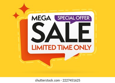Sale speech bubble sticker with mega special offer. Sale label with limited time only price clearance. Discount promotion. Web banner design element vector illustration