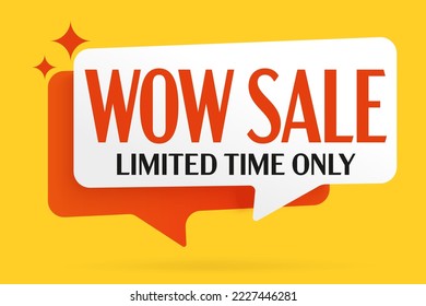 Sale sticker. Discount label announcing wow sale. Limited time only price clearance or special offer promotion vector illustration. Marketing, business and commerce