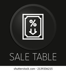 Sale table minimal vector line icon on 3D button isolated on black background. Premium Vector.