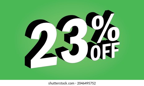 Sale tag 23 percent off - 3D and green - for promotion offers and discounts.