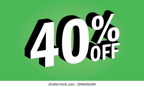 Sale tag 40 percent off - 3D and green - for promotion offers and discounts.