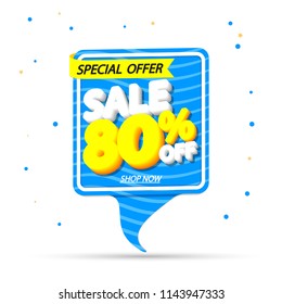 Sale tag design template, speech bubble banner, discount 80% off, special offer, vector illustration