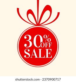 Sale tag, label, icon. 30% price off ball with bow and ribbon. Christmas holiday discount banner. Xmas promotion card design. Vecor illustration.