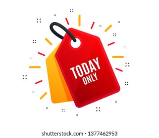 Sale tag. Today only sale symbol. Special offer sign. Best price. Shopping banner. Market offer. Vector