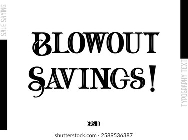 Sale Template Design Banner Typography Text Blowout Savings!